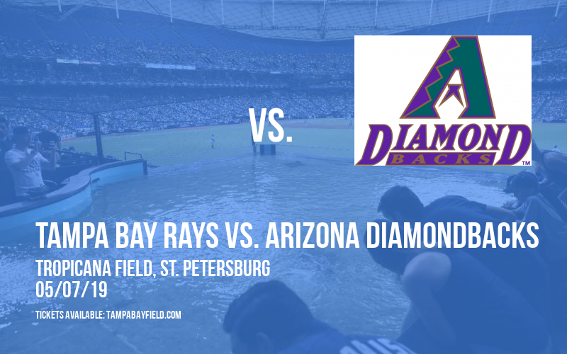 Tampa Bay Rays vs. Arizona Diamondbacks at Tropicana Field tickets Tampa Bay Rays vs. Arizona Diamondbacks at Tropicana Field