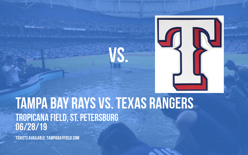 Tampa Bay Rays vs. Texas Rangers at Tropicana Field