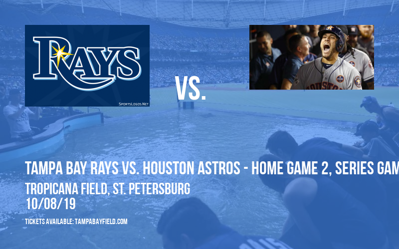 ALDS: Tampa Bay Rays vs. Houston Astros - Home Game 2, Series Game 4 (If Necessary) at Tropicana Field tickets ALDS: Tampa Bay Rays vs. Houston Astros - Home Game 2, Series Game 4 (If Necessary) at Tropicana Field