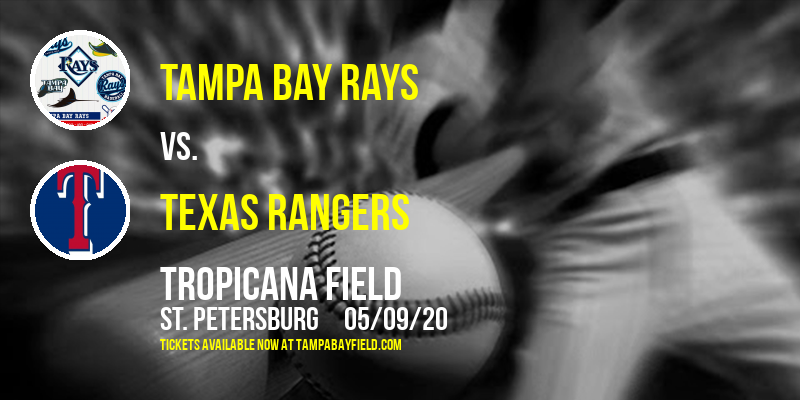Tampa Bay Rays vs. Texas Rangers at Tropicana Field tickets Tampa Bay Rays vs. Texas Rangers at Tropicana Field