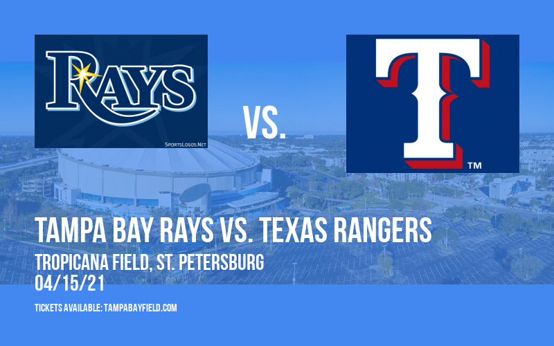 Tampa Bay Rays vs. Texas Rangers at Tropicana Field tickets Tampa Bay Rays vs. Texas Rangers at Tropicana Field