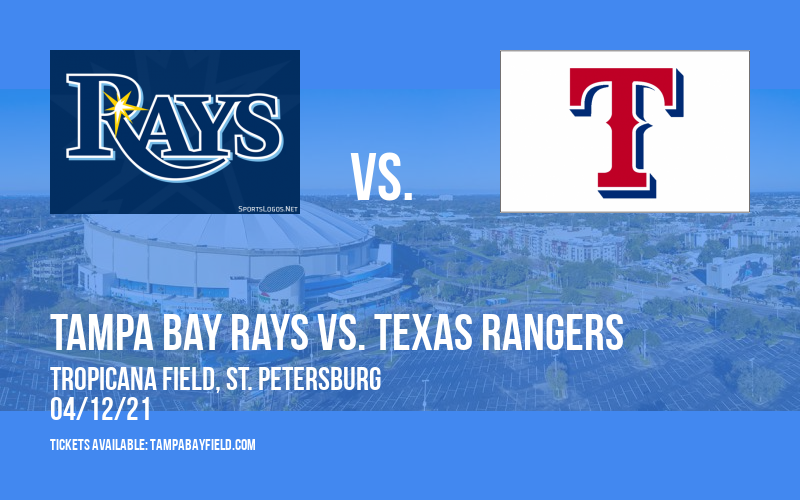Tampa Bay Rays vs. Texas Rangers [CANCELLED] at Tropicana Field
