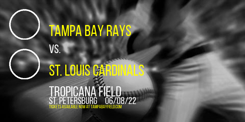 Tampa Bay Rays vs. St. Louis Cardinals at Tropicana Field