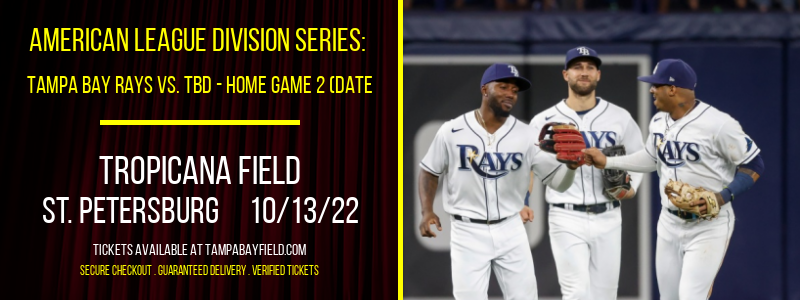 American League Division Series: Tampa Bay Rays vs. TBD at Tropicana Field tickets American League Division Series: Tampa Bay Rays vs. TBD at Tropicana Field