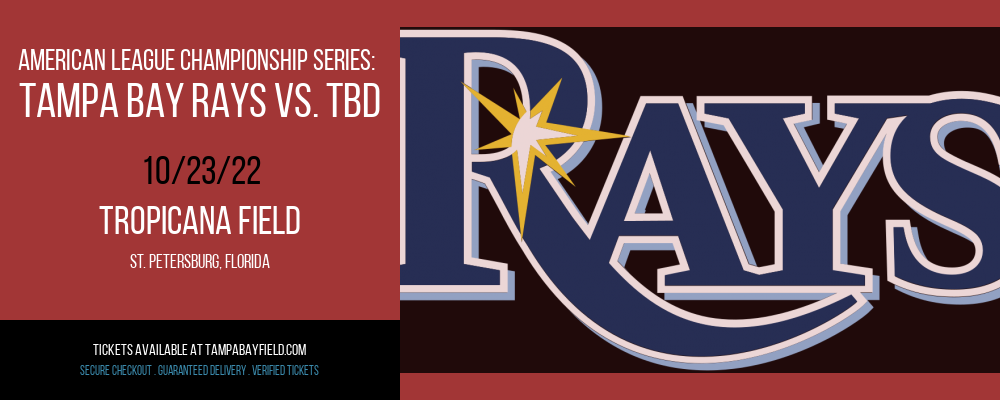 American League Championship Series: Tampa Bay Rays vs. TBD [CANCELLED] at Tropicana Field