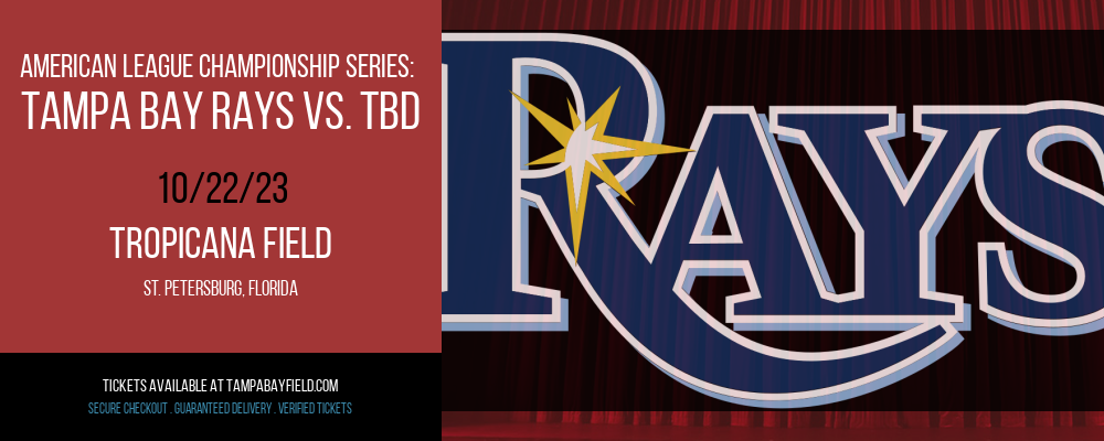 American League Championship Series at Tropicana Field