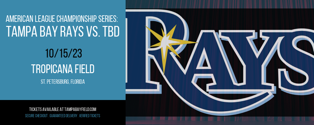 American League Championship Series at Tropicana Field