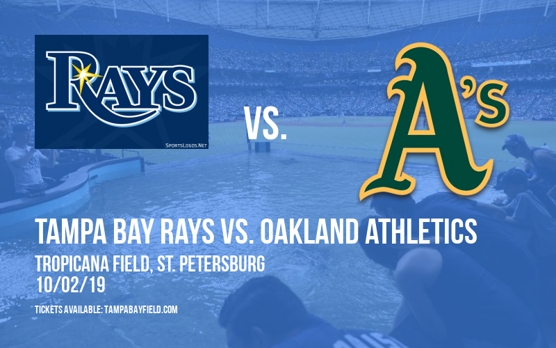 AL Wild Card Game: Tampa Bay Rays vs. Oakland Athletics (If Necessary) at Tropicana Field