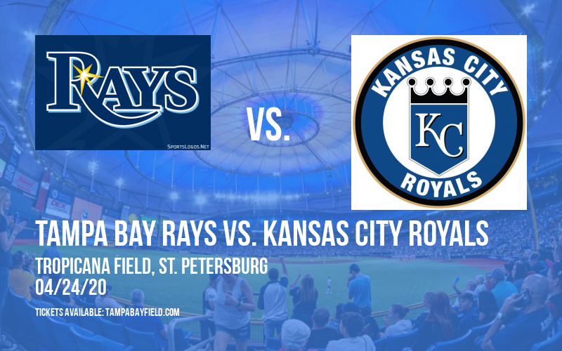 Tampa Bay Rays vs. Kansas City Royals [CANCELLED] at Tropicana Field