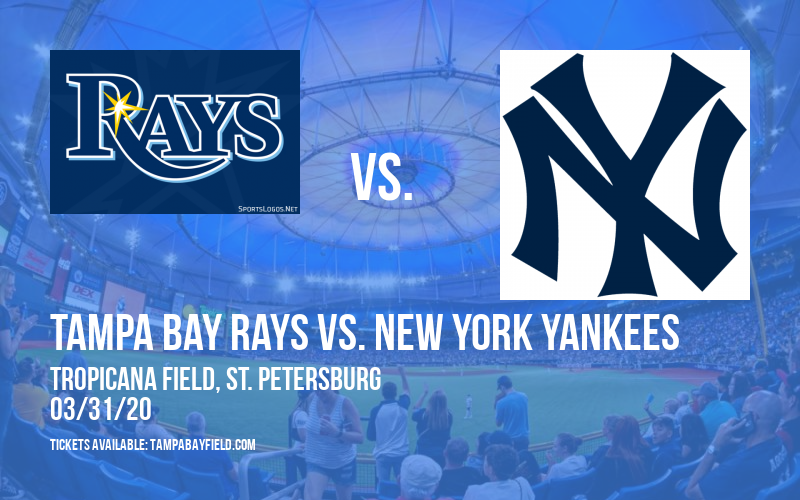 Tampa Bay Rays vs. New York Yankees [CANCELLED] at Tropicana Field