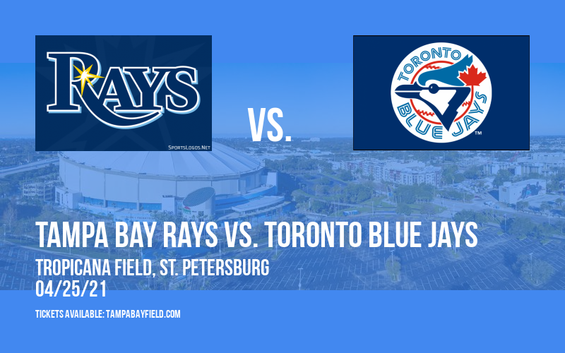Tampa Bay Rays vs. Toronto Blue Jays [CANCELLED] at Tropicana Field