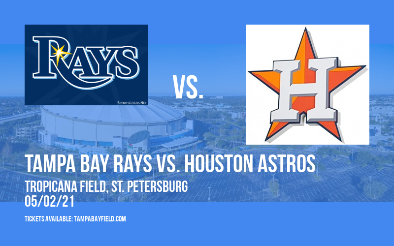 Tampa Bay Rays vs. Houston Astros [CANCELLED] at Tropicana Field