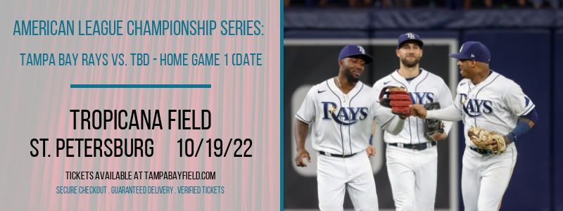 American League Championship Series: Tampa Bay Rays vs. TBD at Tropicana Field