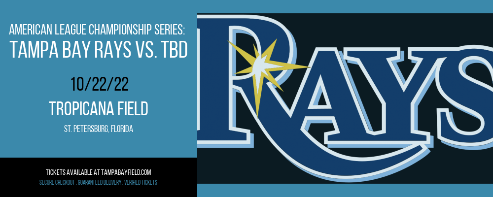 American League Championship Series: Tampa Bay Rays vs. TBD [CANCELLED] at Tropicana Field