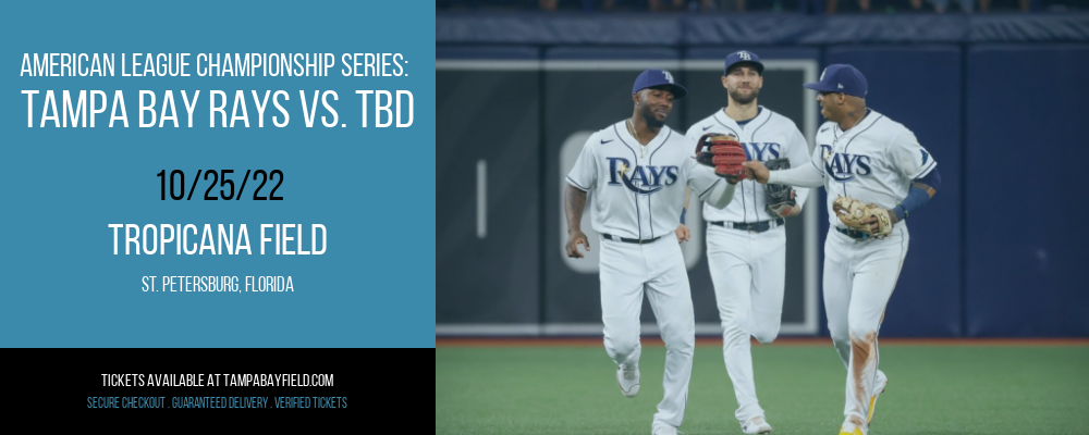American League Championship Series: Tampa Bay Rays vs. TBD [CANCELLED] at Tropicana Field