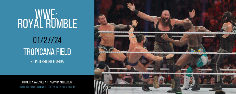 WWE's Royal Rumble will be at Tropicana Field on Jan. 27